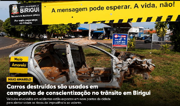 Carros destruídos são usados em campanha de conscientização no trânsito em Birigui